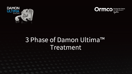 3 Phase of Damon Ultima™ Treatment